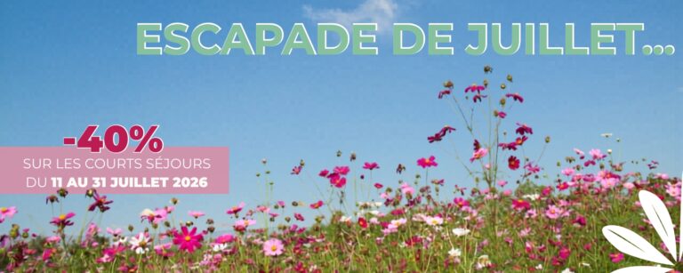 Offre spéciale escapade de juillet
